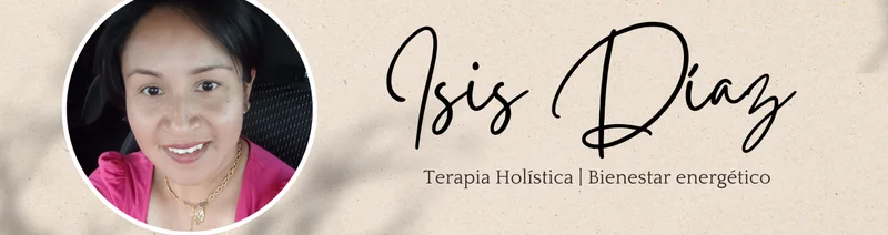 Isis Díaz – Terapia Holística y Bienestar Energético